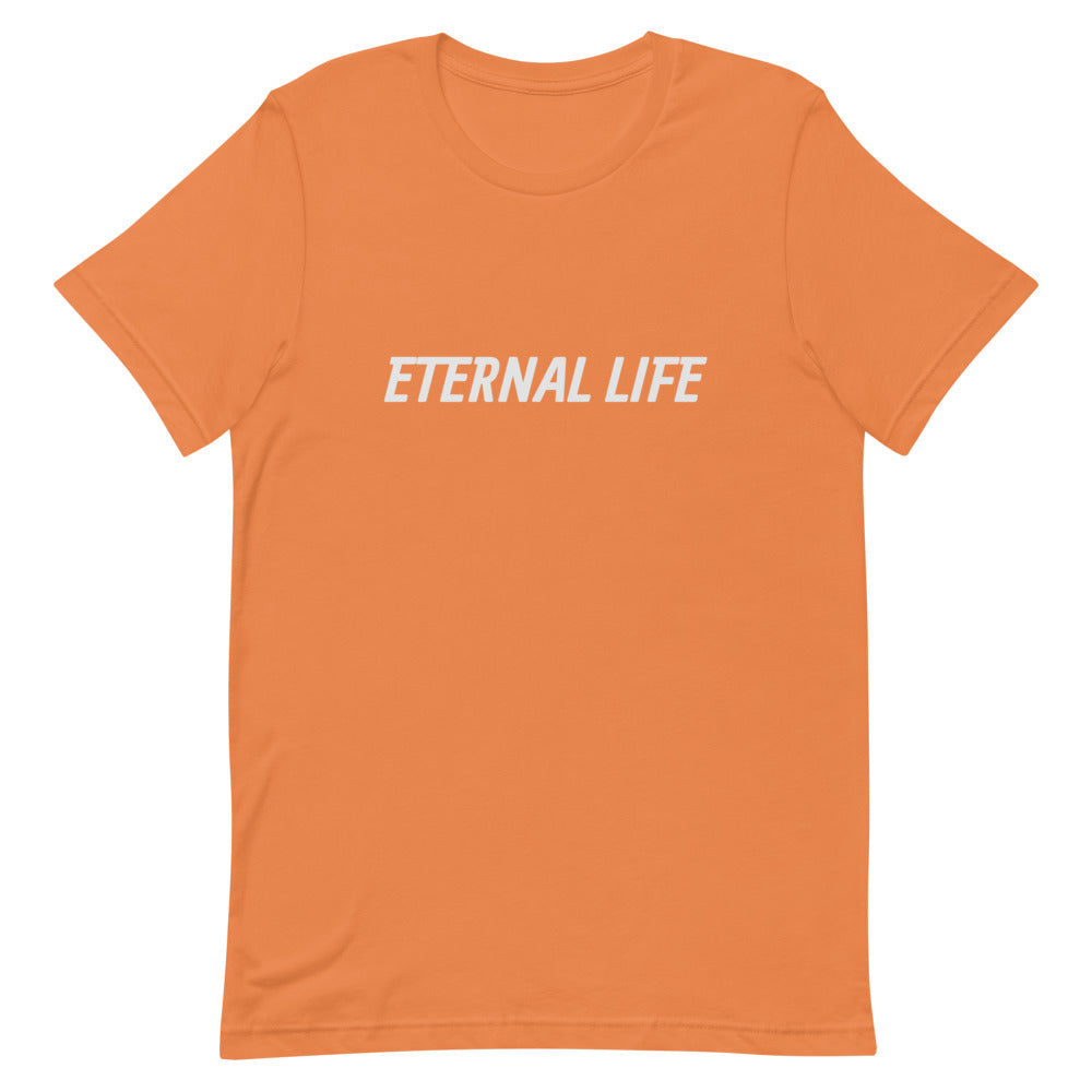 Eternal Life T-Shirt | Inspirational Unisex Tee Shirt