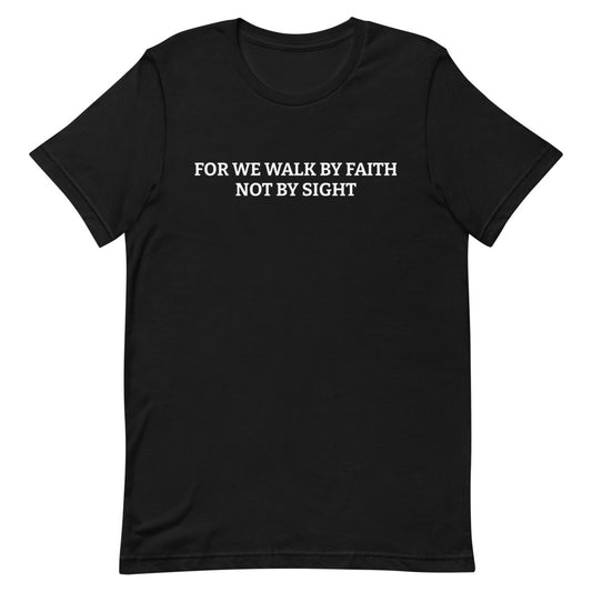 "Walk By Faith" Inspirational Short-Sleeve Unisex T-Shirt